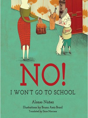 cover image of No! I Won't Go to School